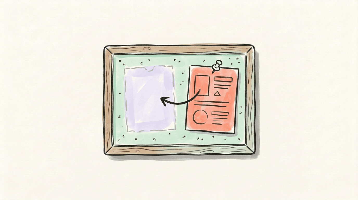 A corkboard with the faded outline of a removed card and a pinned coral copy of it beside, an arrow between them